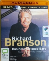 Business Stripped Bare written by Richard Branson performed by Adrian Mulraney on MP3 CD (Unabridged)
